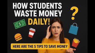 How Students Waste Money Daily (And 5 Simple Fixes 💸)