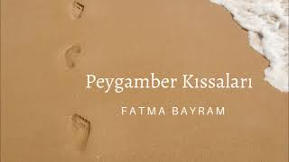 Fatma Bayram ile Peygamber Kıssaları 1. Ders | 4 Şubat 2022