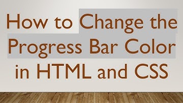 How to Change the Progress Bar Color in HTML and CSS