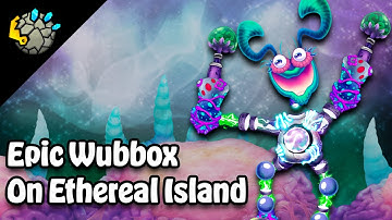 EPIC WUBBOX on ETHEREAL ISLAND REMAKE (animated)