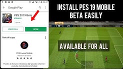 How to install PES 19 Beta on your mobile easily