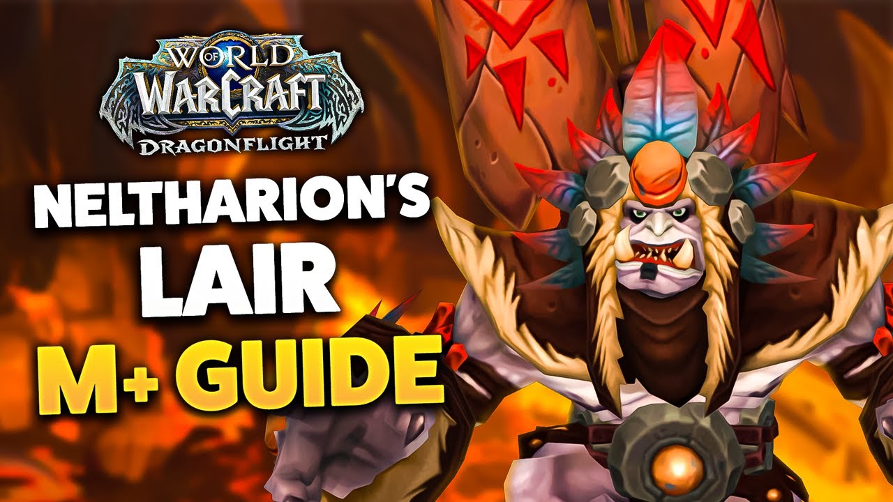NELTHARIONS LAIR M GUIDE Dragonflight Season 2 YouTube neltharions-lair-m-guide-dragonflight-season-2-youtube