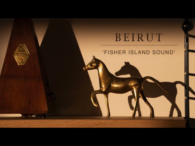 Beirut - Fisher Island Sound