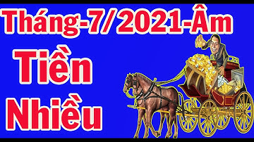 trong tháng 7 năm 2021 tân sửu về âm lịch con giáp nào được thần tài ghé thăm tiền vàng như nước