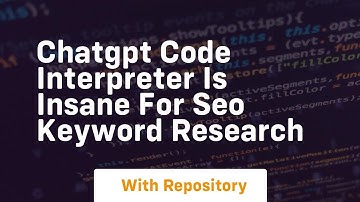 Chatgpt code interpreter is insane for seo keyword research