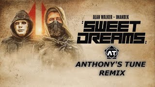 Alan Walker, Imanbek - Sweet Dreams (Anthony's Tune Remix)