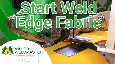 Tech Tip | Weld Edge Fabric Like a Pro | T300 Extreme