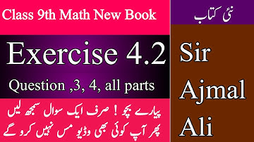 Class 9th Math New Book Exercise 4.2 Question 3,4 all parts| Sir Ajmal Ali