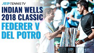 Extended Highlights: Roger Federer vs Juan Martin Del Potro | Indian Wells 2018 Final