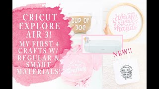 Cricut Explore 3 : My First 4 Crafts!  Using Smart Materials & Regular Materials In Explore 3