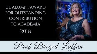 UL Alumni Awards 2018  - Prof Brigid Laffan - Outstanding Contribution to Academia