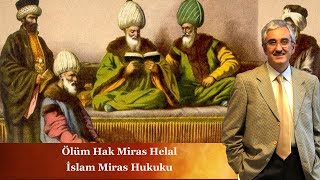 Ölüm Hak Miras Helal, İslam Miras Hukuku - Ekrem Buğra Ekinci