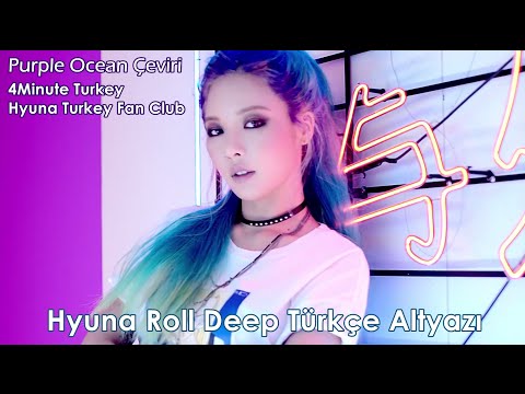 HyunA - Roll Deep ( 잘나가서 그래) Feat Ilhoon BTOB  (Turkish Sub/Türkçe Altyazılı)