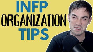Information 6 INFP Organization Tips (Even With Overwhelm and Stress) Guide