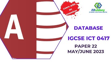 Paper 22 MAY/JUNE 2023 - IGCSE ICT 0417 PRACTICAL (DATABASE)