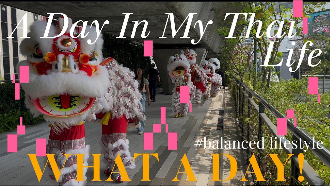A Day In My Thai Life!   What A Day!