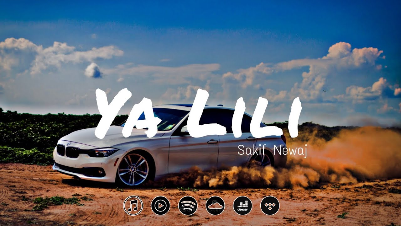 Ya Lili - Sakif Newaj