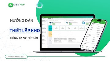 [MISA ASP] Hướng dẫn thiết lập kho trên MISA ASP Kế toán