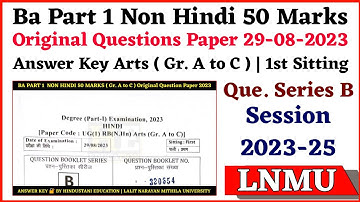 Ba Part 1 Non Hindi 50 Marks - Original Questions Paper 29-08-2023 | Answer Key ( Gr. A to C ) #lnmu