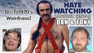 1970's Sci-Fi Weirdness - Hate Watching Zardoz (1974)