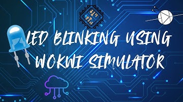 From Code to Glow – LED Blinking in Wokwi Wonderland || LED BLINKING PROJECT || PLAY THE IoT WAY
