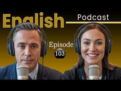 Everyday English Conversations | SpeakEasy | Episode 103