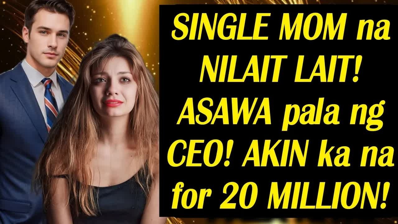 SINGLE MOM na NILAIT LAIT! ASAWA pala ng CEO!