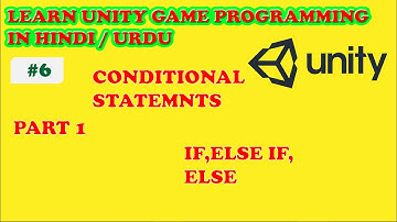 Conditional Statements in Unity C# in Hindi / Urdu