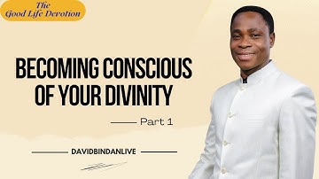 Becoming Conscious of Your Divinity (Pt.1) Repeat for Emphasis  - Dr. David Bindan
