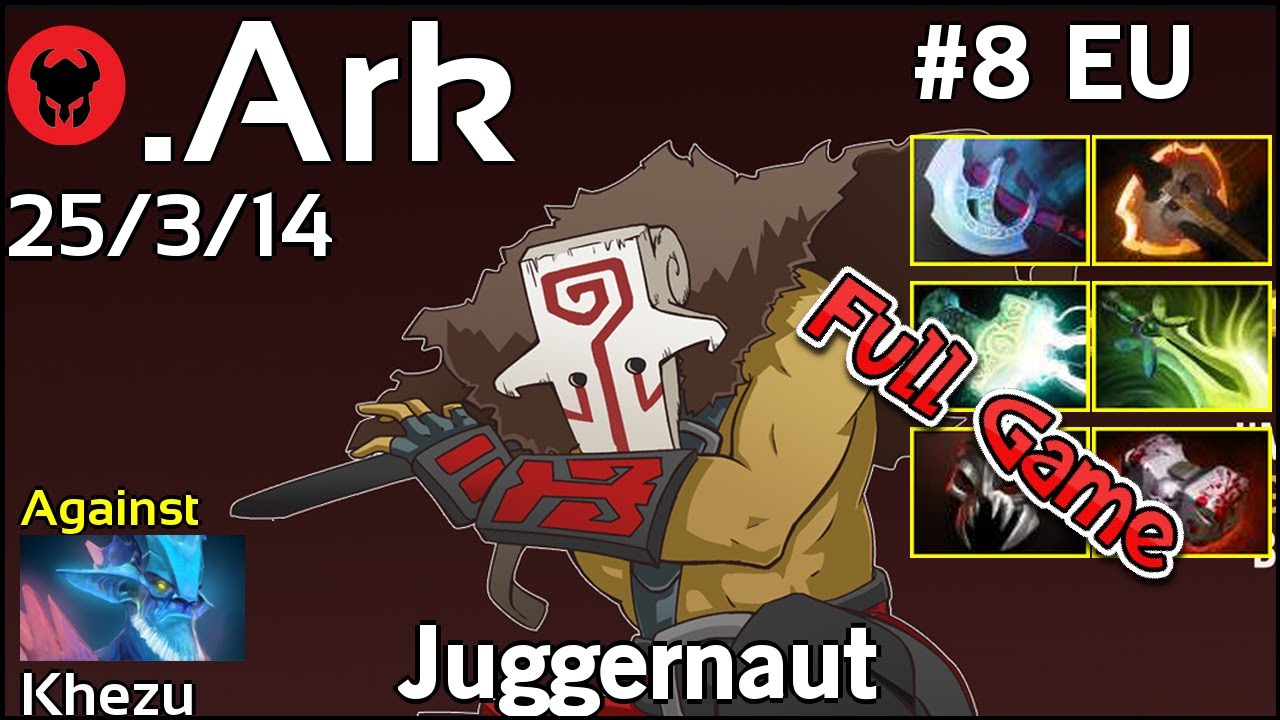 .Ark plays Juggernaut!!! Dota 2 Full Game 7.21 - YouTube