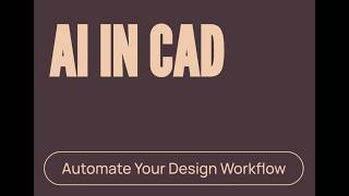 AI in CAD  Automate Your Design Workflow #AIForEngineers #MechanicalDesign #CADAIAutomation