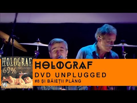 Holograf - Si Baietii Plang