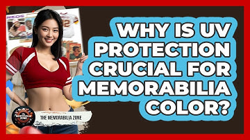 Why Is UV Protection Crucial For Memorabilia Color? - The Memorabilia Zone