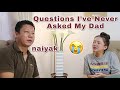 QUESTIONS I&#39;VE NEVER ASKED MY DAD (NAIYAK) | Philippines