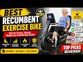 best recumbent exercise bike | Best for Seniors, Obesity, Weight Loss & Home Gym Cardio