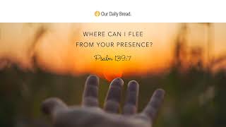 Within God's Reach | Audio Reading | Our Daily Bread Devotional | June 3, 2023