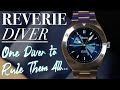 Reverie Diver Review | One Dive Watch to Rule Them All... | Take Time