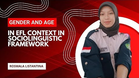 Gender & Age in EFL Context in Sociolingusitic Framework (Sociolinguistics)