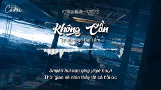 [Vietsub + Pinyin] Không Cần (不用) - Ngô Đại Lâm