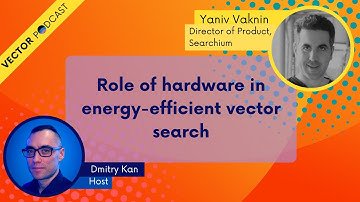 Yaniv Vaknin - Director of Product, Searchium - Hardware accelerated vector search