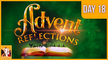 CRL | English | Advent Reflections Day 18 | 22nd December 2021 | Richie Fernando