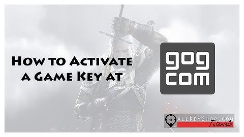 How to Activate a Game Key at GOG.com