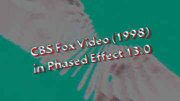 CBS Fox Video (1998) in Phased Effect 13.0