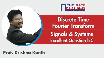 Discrete time Fourier Transform | Excellent Question - GATE Sol | Communication | ECE