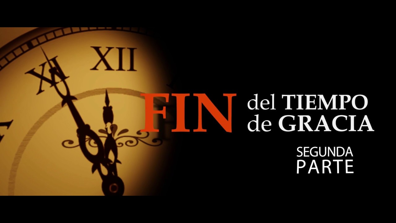 FIN DEL TIEMPO DE GRACIA PARTE 2- Fundación las Delicias - YouTube