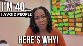 I’m 40 … I Avoid People Now. Here’s Why…