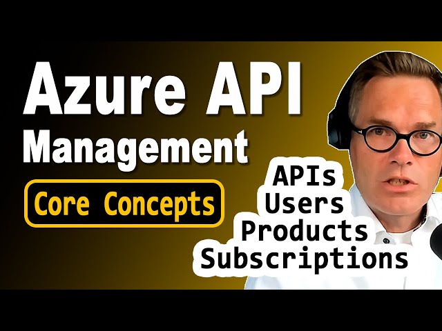 Azure API Management Core Concept - step by step tutorial for beginners