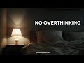 Deep Sleep 🌙 No Overthinking, Just Rest