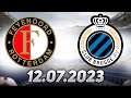 ФЕЙЕНООРД - БРЮГГЕ | ТОВАРИЩЕСКИЙ МАТЧ | 12.07.2023