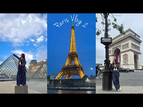 Part 2 vlog in Paris 🇫🇷 l Eiffel Tower, Musée du Louvre, Arc de triomphe